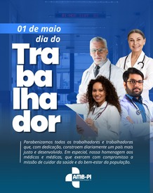A diretoria da AMB-PI saúda todos os trabalhadores